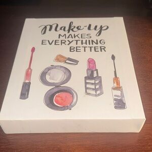 Makeup Makes everything better, Wall Art with Pink and Orange Accents